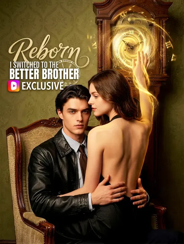 Reborn: I Switched to the Better Brother poster