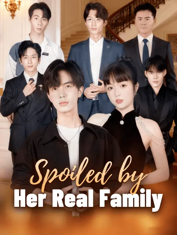 Spoiled by Her Real Family poster