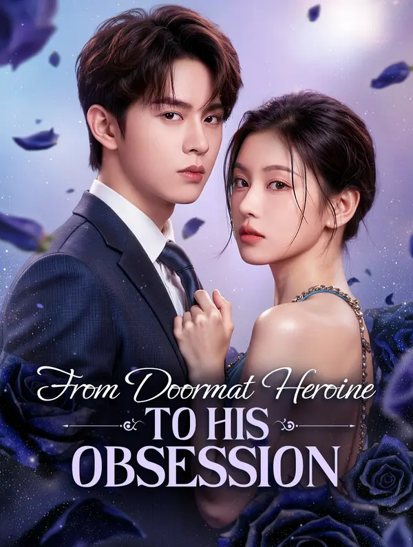 From Doormat Heroine to His Obsession poster