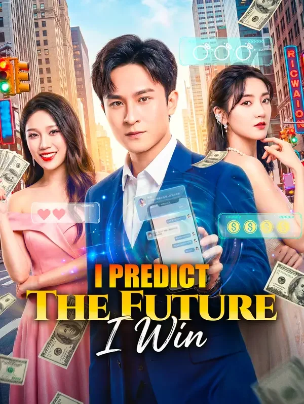 I Predict the Future, I Win poster