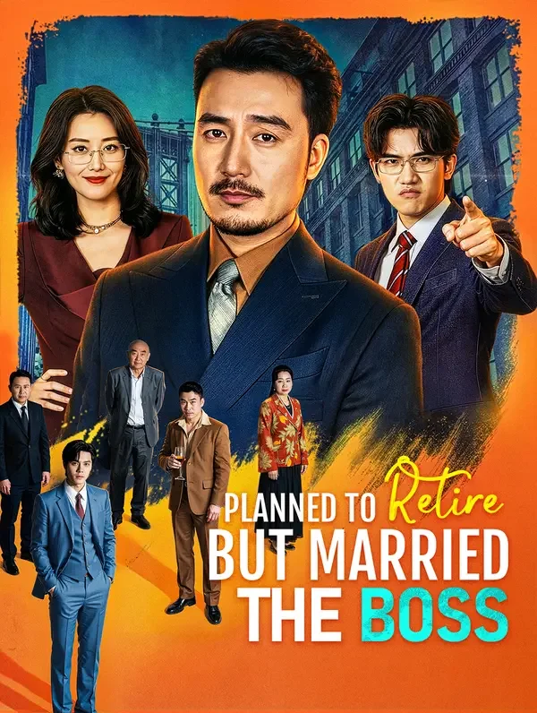 Planned to Retire, But Married the Boss poster