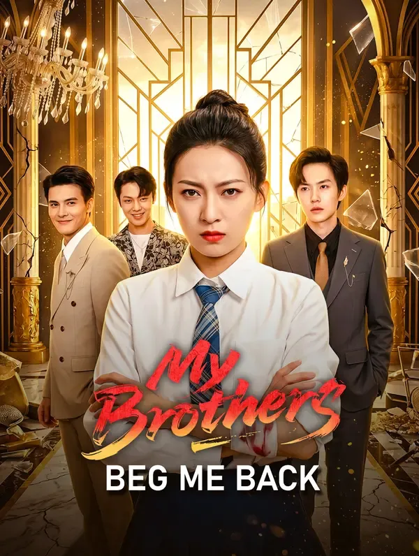 My Brothers Beg Me Back poster