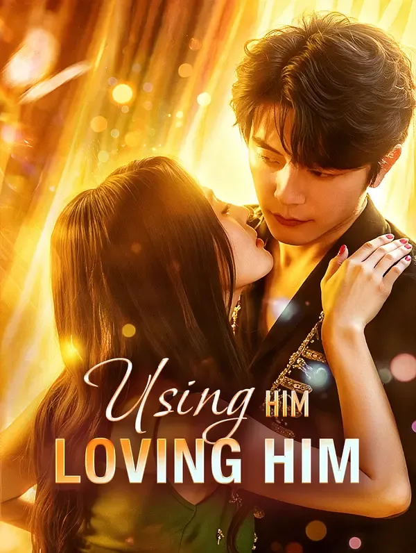 Using Him, Loving Him poster