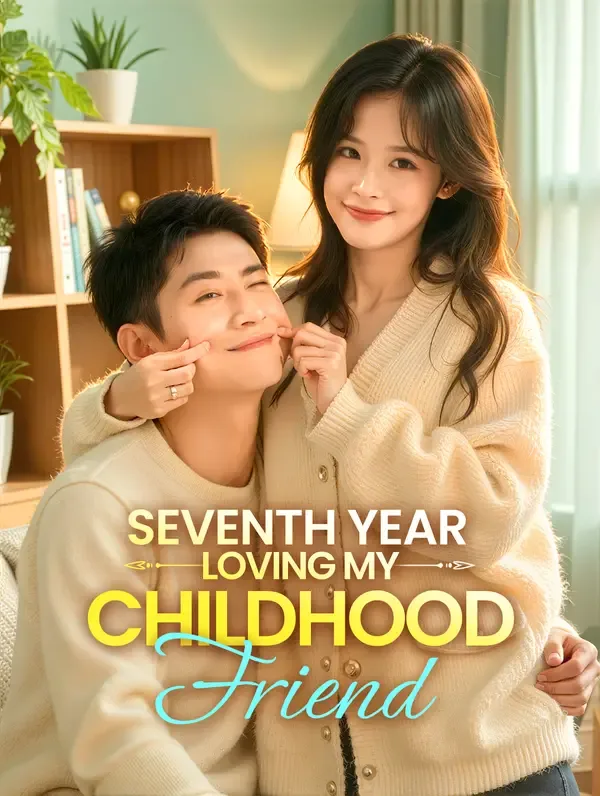Seventh Year Loving My Childhood Friend poster