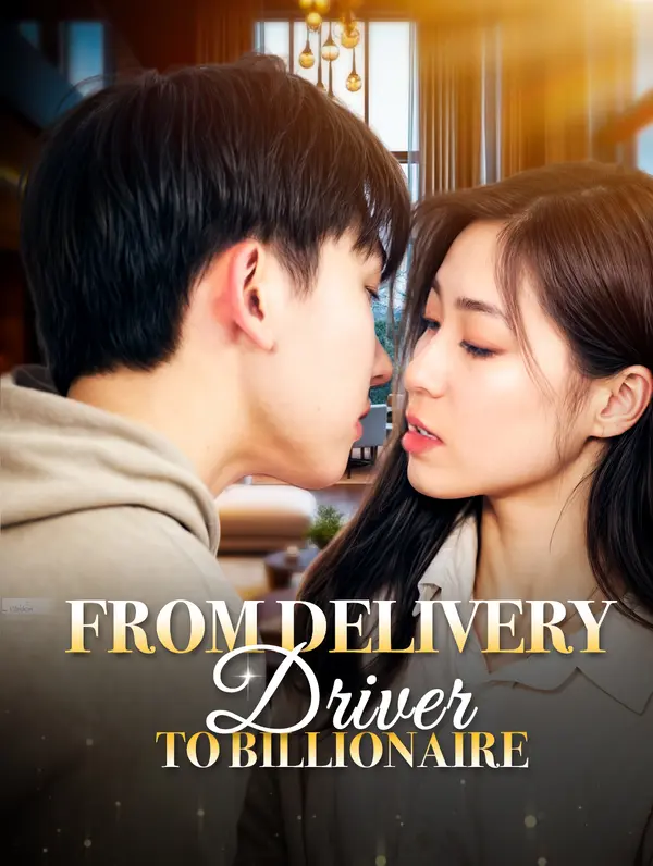 From Delivery Driver to Billionaire poster