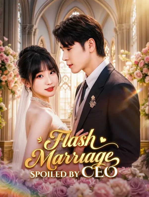 Flash Marriage, Spoiled by CEO poster