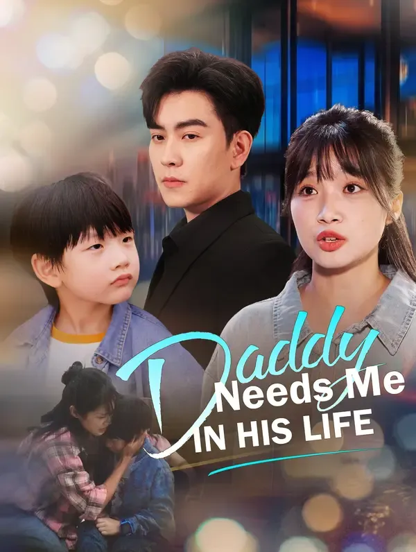 Daddy Needs Me in His Life poster