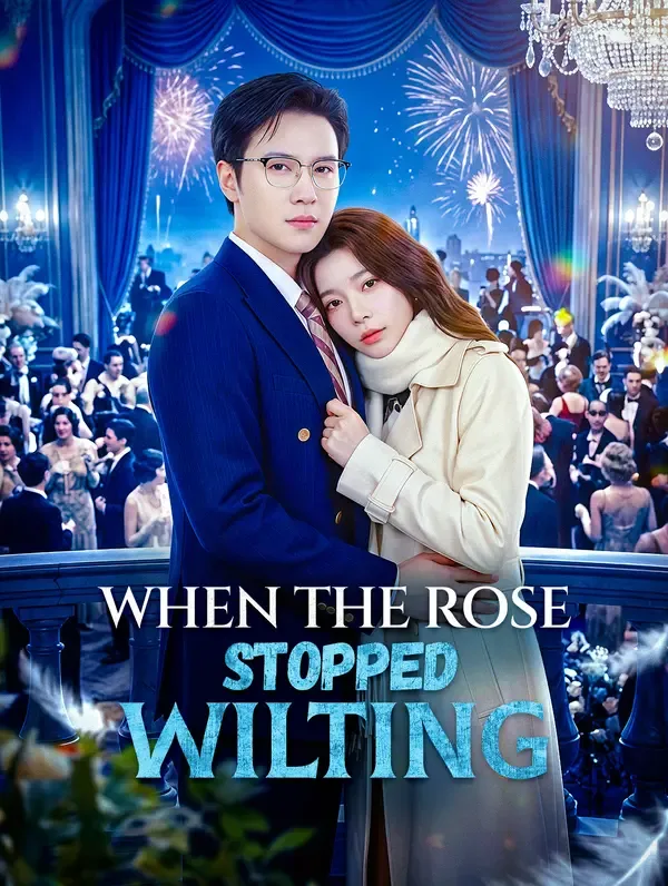 When the Rose Stopped Wilting poster