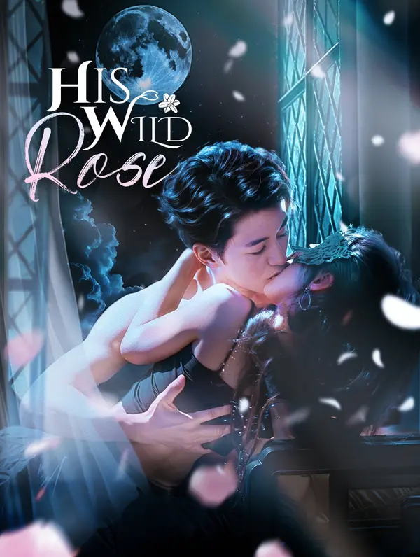 His Wild Rose poster