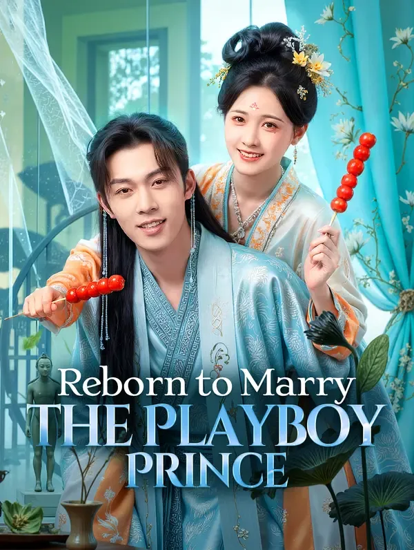 Reborn to Marry the Playboy Prince poster