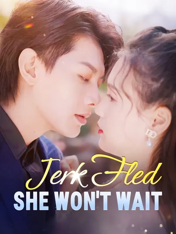 Jerk Fled, She Won't Wait poster