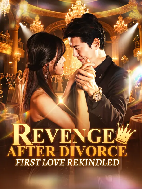Revenge After Divorce, First Love Rekindled poster