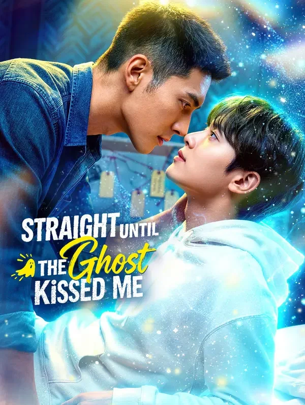 Straight Until the Ghost Kissed Me poster
