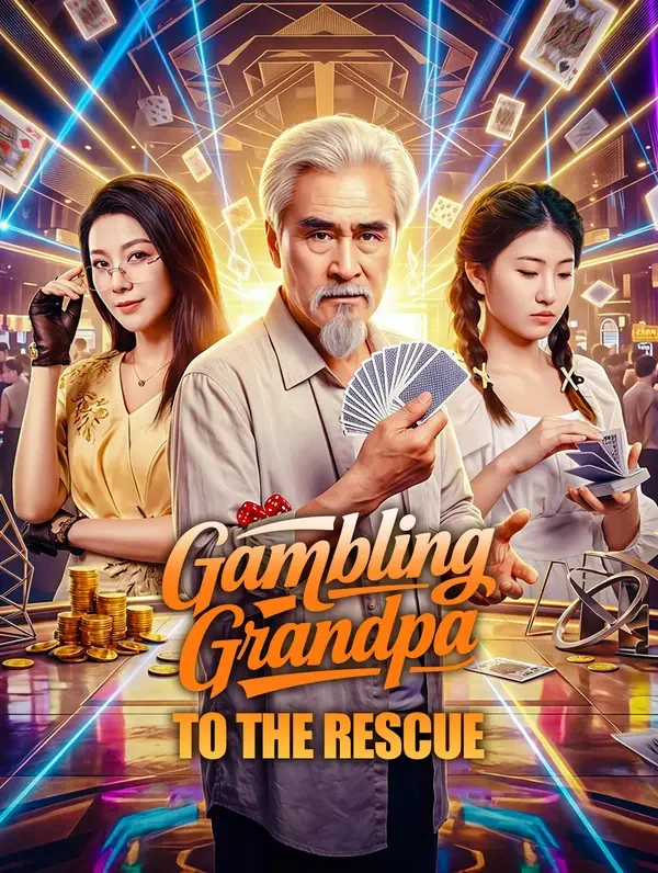 Gambling Grandpa to the Rescue poster