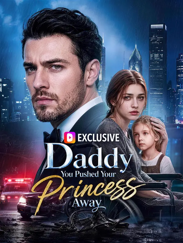 Daddy, You Pushed Your Princess Away poster