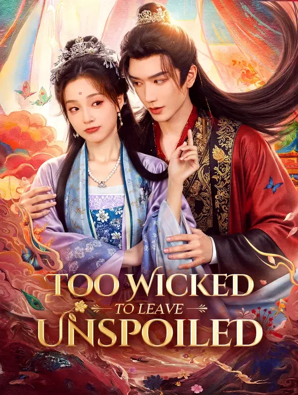 Too Wicked to Leave Unspoiled poster