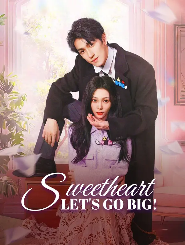 Sweetheart, Let's Go Big! poster