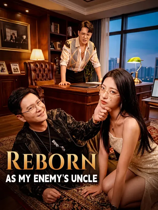 Reborn as My Enemy's Uncle poster
