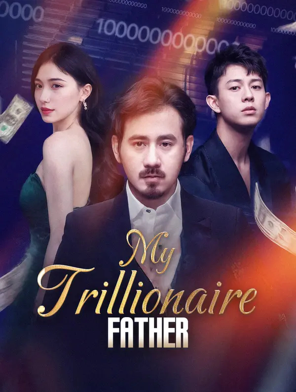 My Trillionaire Father poster