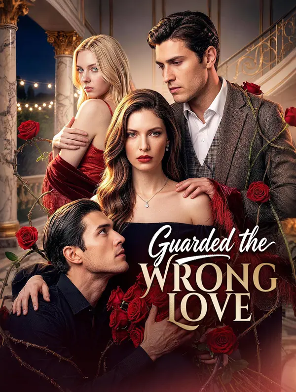 Guarded the Wrong Love poster
