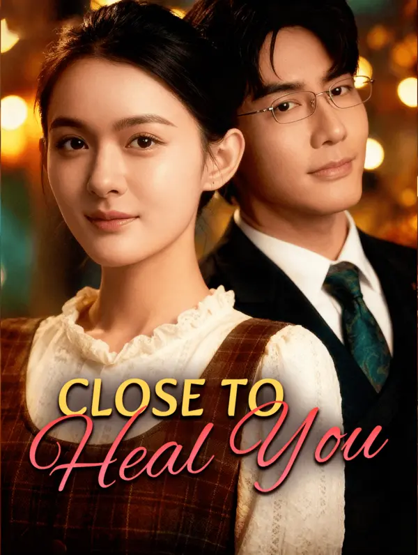 Close to Heal You poster