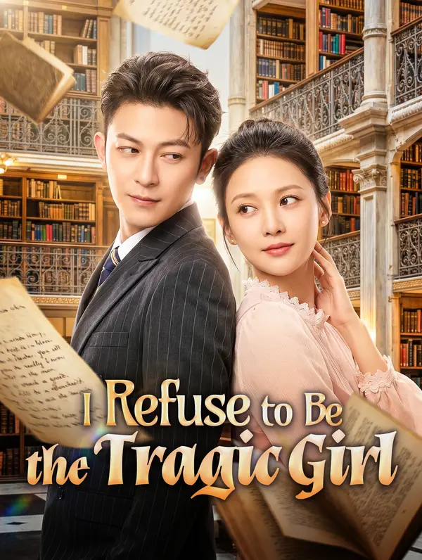 I Refuse to Be the Tragic Girl poster