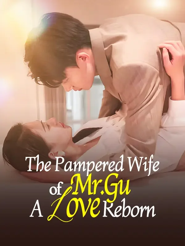The Pampered Wife of Mr. Gu: A Love Reborn poster