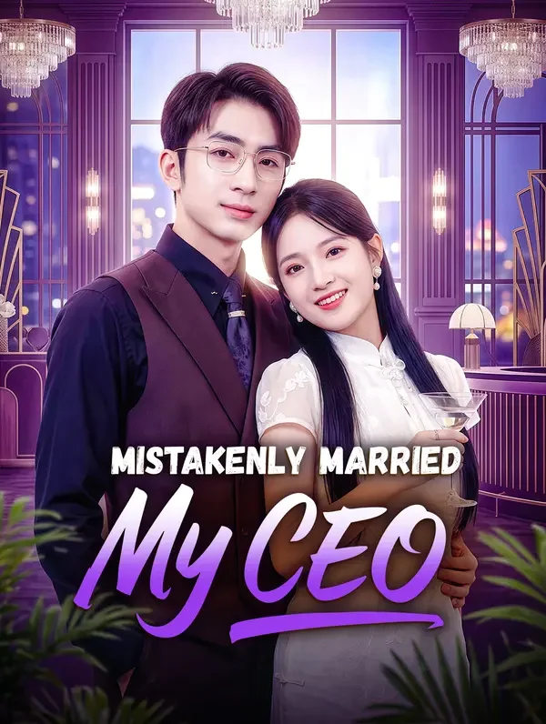 Mistakenly Married My CEO poster