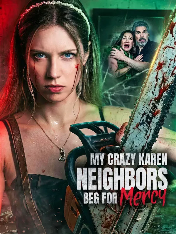 My Crazy Karen Neighbors Beg for Mercy poster