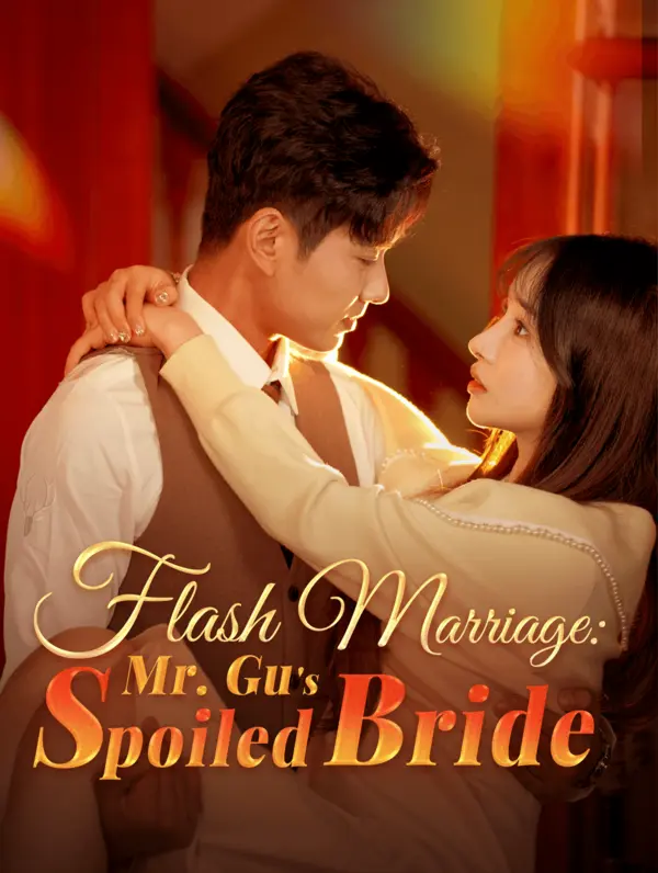 Flash Marriage: Mr. Gu's Spoiled Bride poster