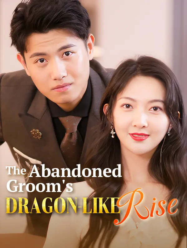 The Abandoned Groom's Dragon-Like Rise poster