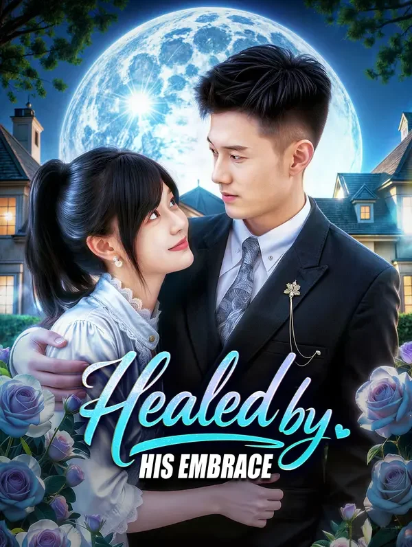 Healed by His Embrace poster