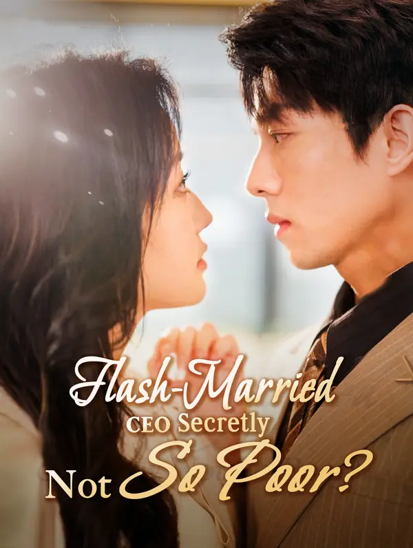 Flash-Married CEO, Secretly Not So Poor? poster
