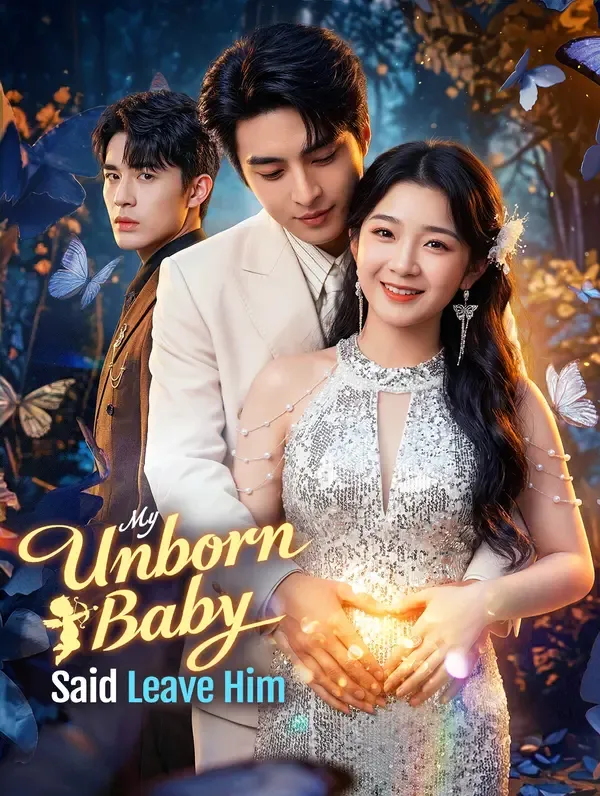 My Unborn Baby Said Leave Him poster