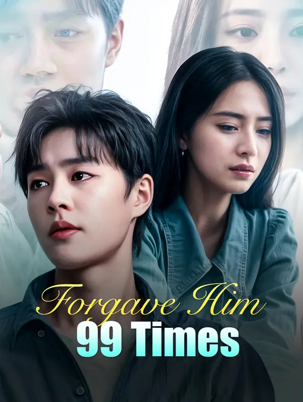 Forgave Him 99 Times poster