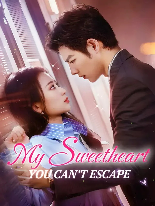 My Sweetheart, You Can't Escape poster