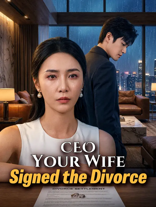 CEO, Your Wife Signed the Divorce poster