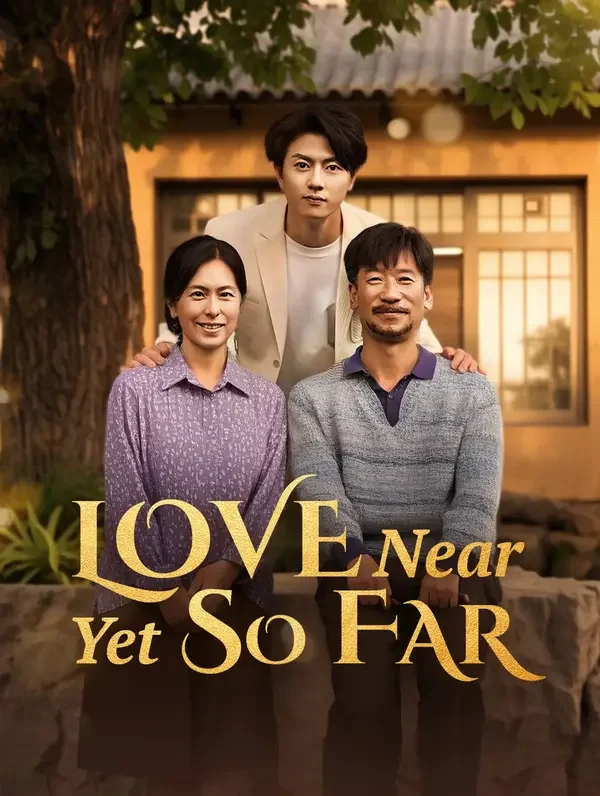 Love Near Yet So Far poster