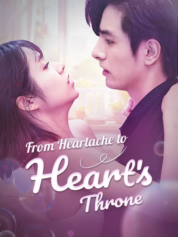 From Heartache to Heart's Throne poster