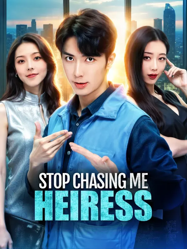 Stop Chasing Me, Heiress poster