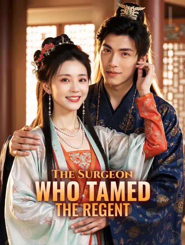 The Surgeon Who Tamed the Regent poster