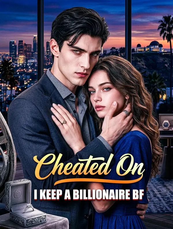 Cheated On, I Keep a Billionaire BF poster