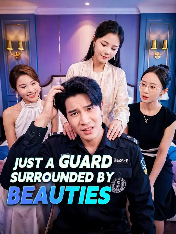 Just a Guard, Surrounded by Beauties poster