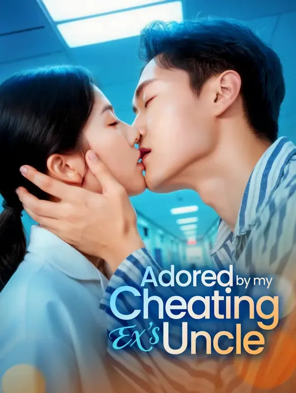 Adored by My Cheating Ex's Uncle poster