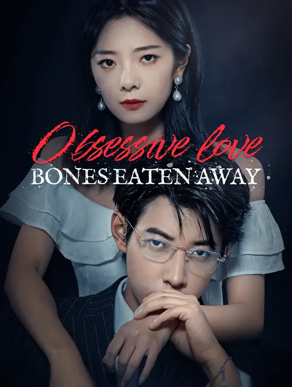 Obsessive Love, Bones Eaten Away poster