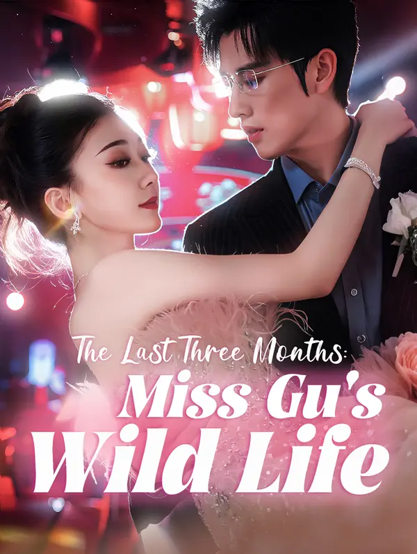 The Last Three Months: Miss Gu's Wild Life poster