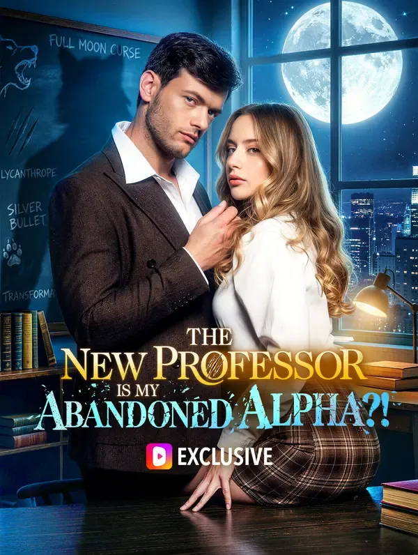 The New Professor Is My Abandoned Alpha?! poster