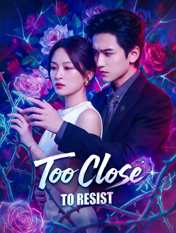 Too Close to Resist poster