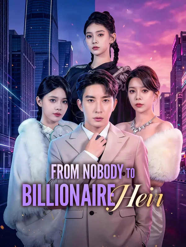 From Nobody to Billionaire Heir poster