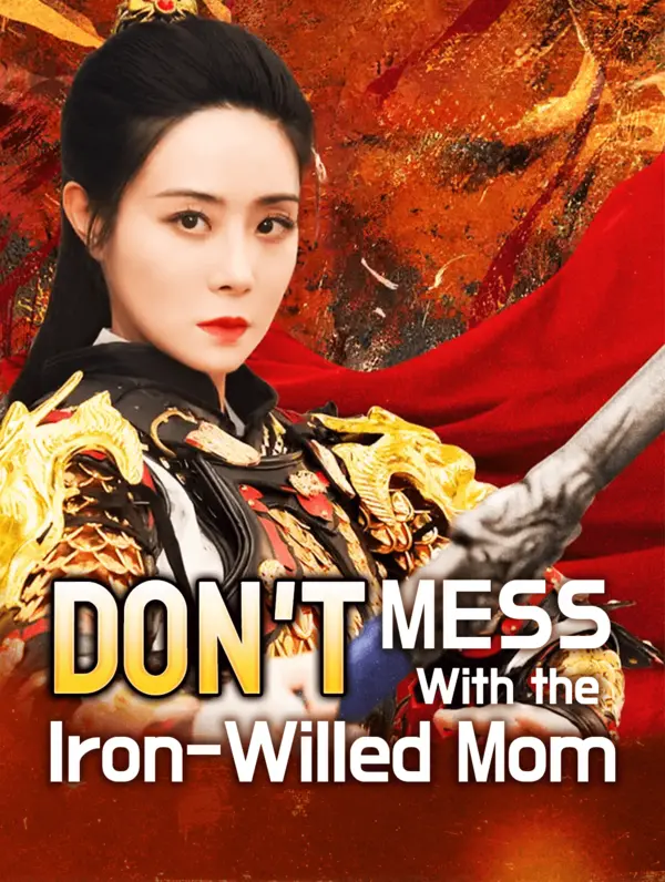 Don't Mess With the Iron-Willed Mom poster